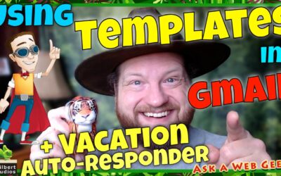 GB014-03 – How to Use Gmail’s Templates + Create a Vacation Responder + Auto-Responder in Gmail
