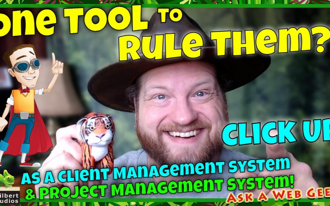 GB024-01 – One Tool to Rule Them! Click Up as a Client Management System & Project Management System!